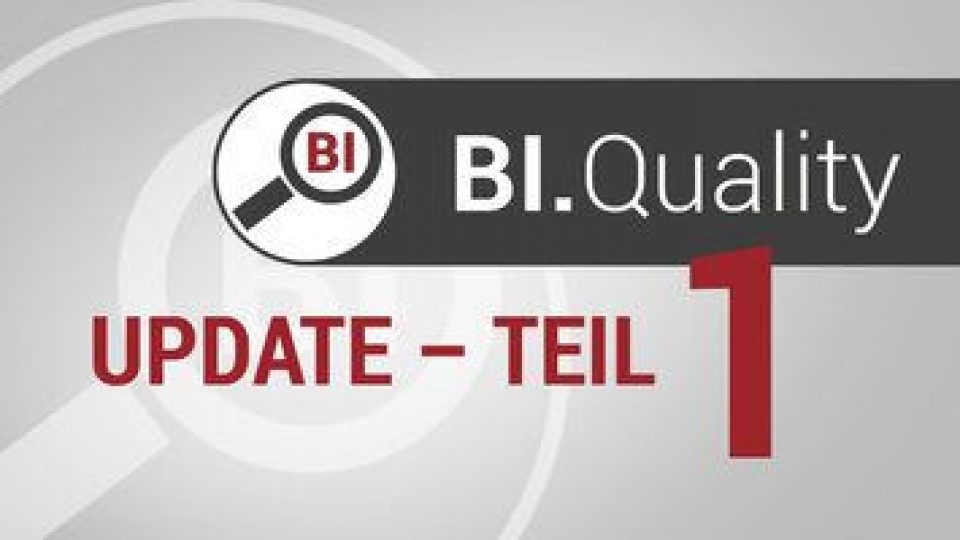 Datenqualität sichern! – Teil 1: Redesign von BI.Quality