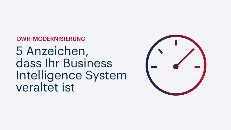 5 Anzeichen, dass Ihr Business Intelligence System veraltet ist