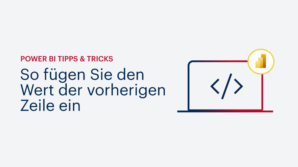 Power BI Tipps & Tricks: So fügen Sie den Wert der vorherigen Zeile ein
