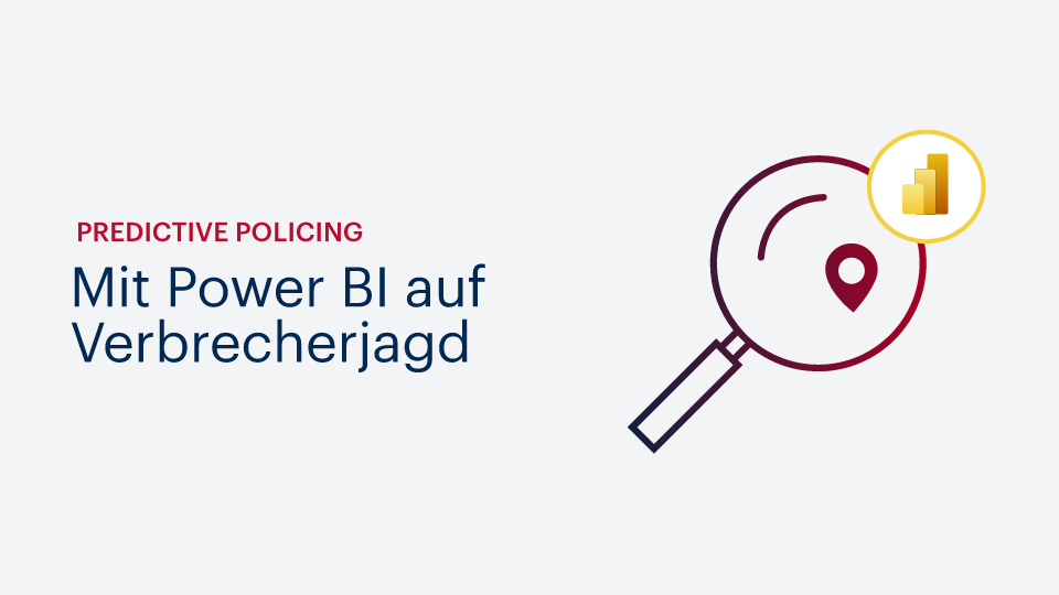 Mit Power BI auf Verbrecherjagd