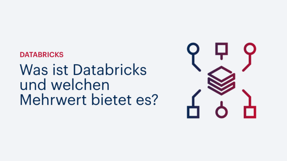 Was ist Databricks und welchen Mehrwert bietet es?