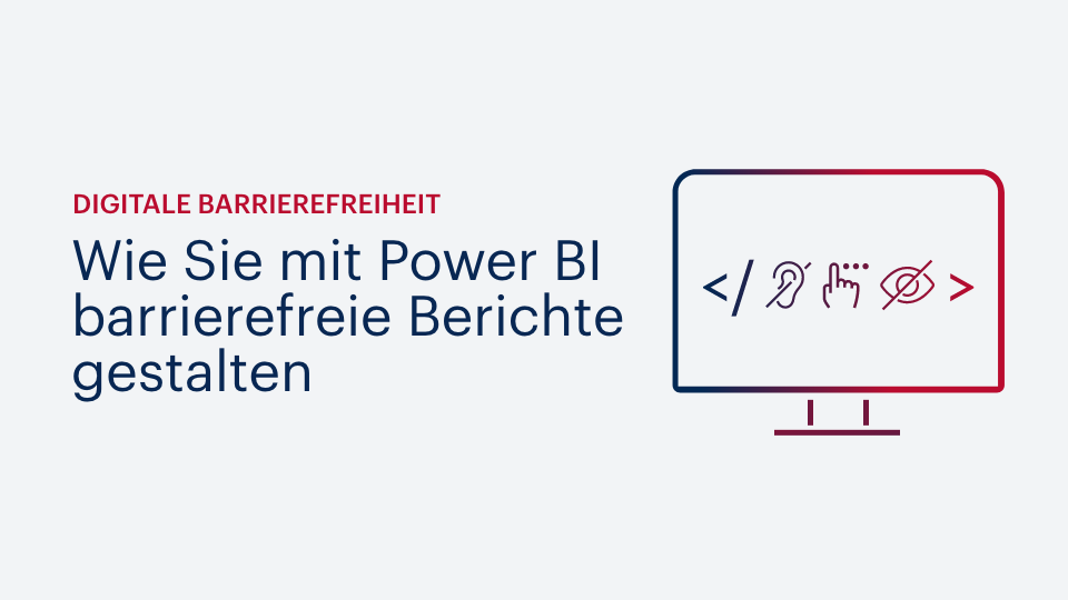 Digitale Barrierefreiheit: So gestalten Sie barrierefreie Berichte mit Power BI