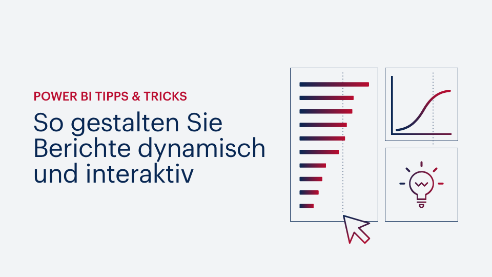 Power BI Tipps & Tricks: So gestalten Sie Berichte dynamisch und interaktiv