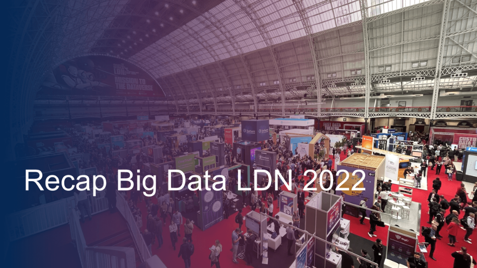 Recap Big Data LDN 2022