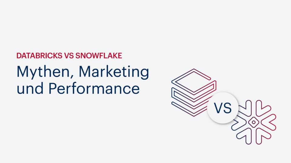 Databricks vs Snowflake: Mythen, Marketing und Performance