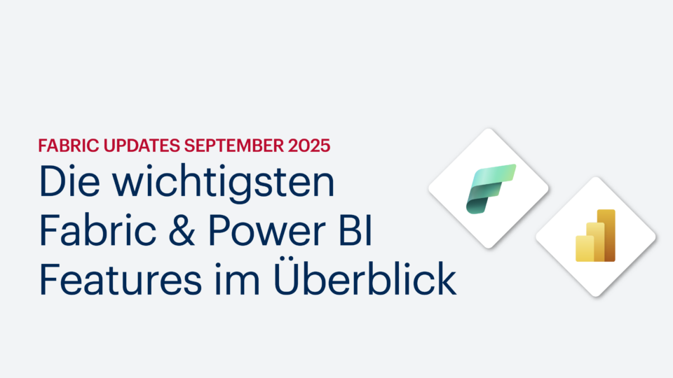 Fabric Updates September 2025: Die wichtigsten Power BI Features im Überblick