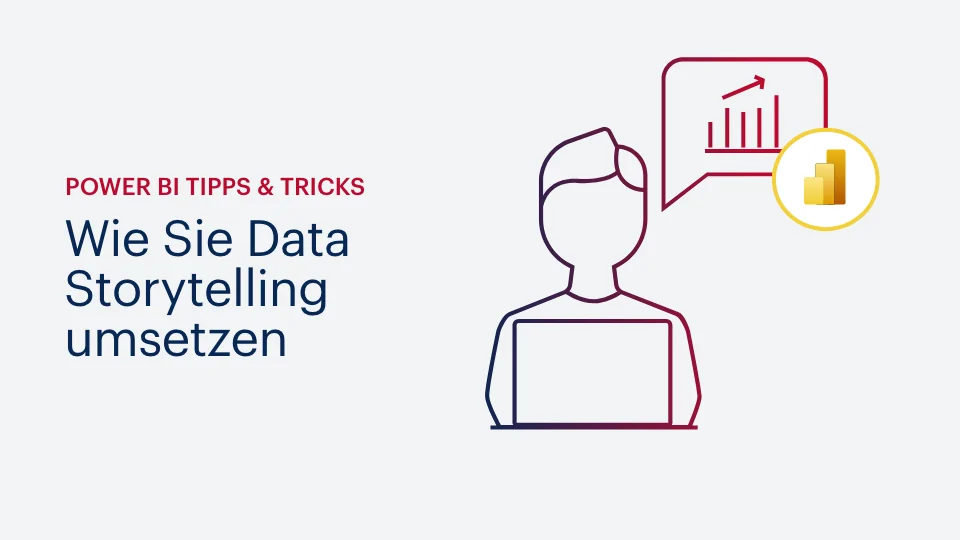 Power BI Tipps & Tricks: Wie Sie Data Storytelling umsetzen